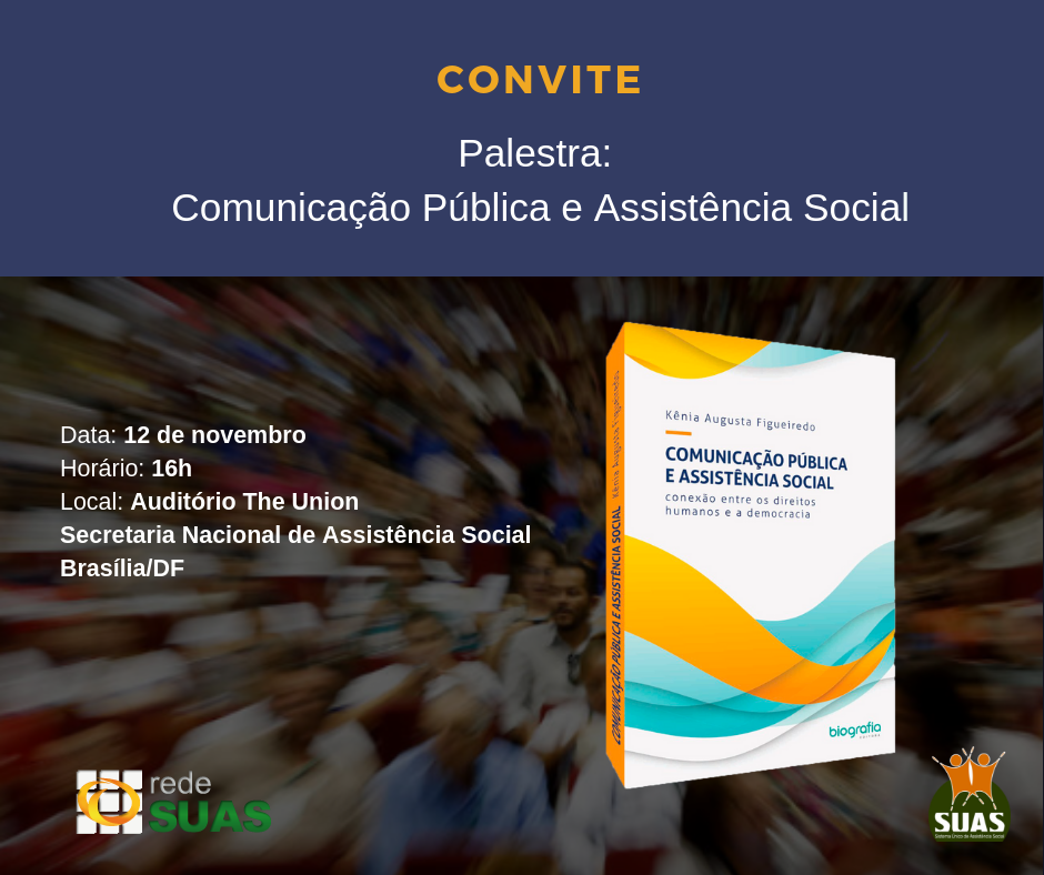 Venha dialogar com a gente sobre o papel da Comunicação Pública no Sistema Único de Assistência Social