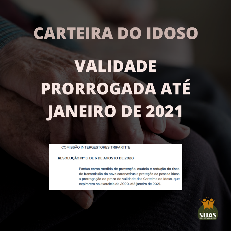 Carteira do Idoso – prorrogado o prazo de validade – Secretaria Nacional de  Assistência Social